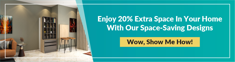 Enjoy 20% extra space in your home with our space-saving designs