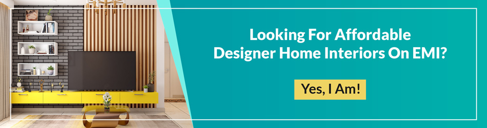 Looking for affordable designer home interiors on EMI