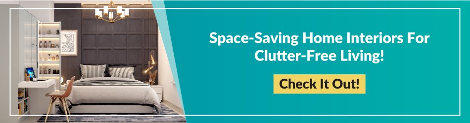 Space saving home interiors for clutter-free living!