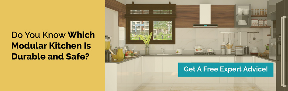 Do you know which modular kitchen is durable & safe